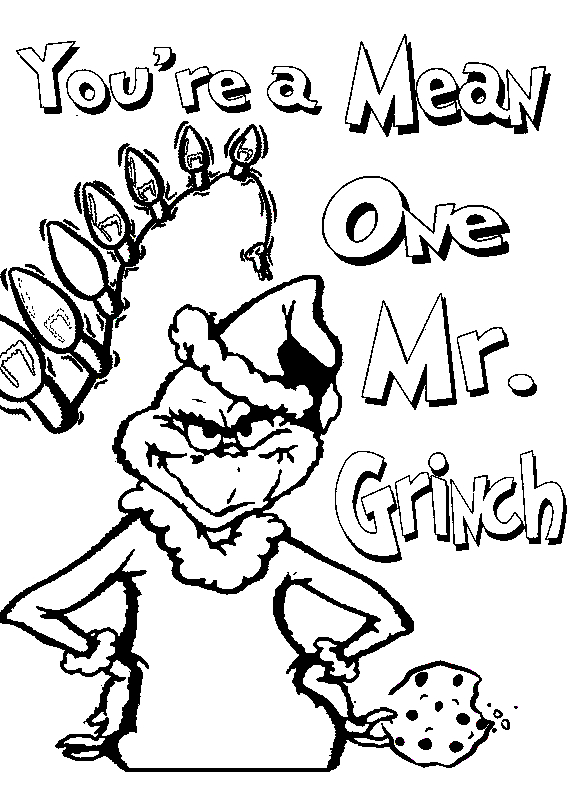 grinch coloring pages for christmas,You are a mean on mr grinch